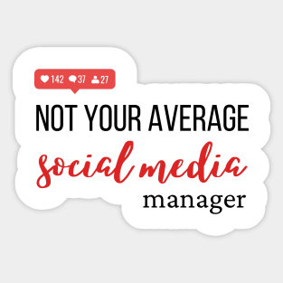 Not your average social media manager Sticker
